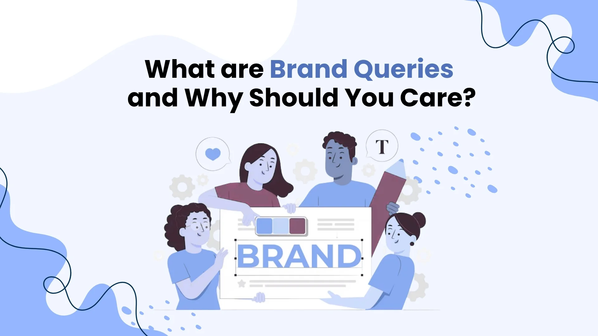 What are Brand Queries and Why Should You Care?