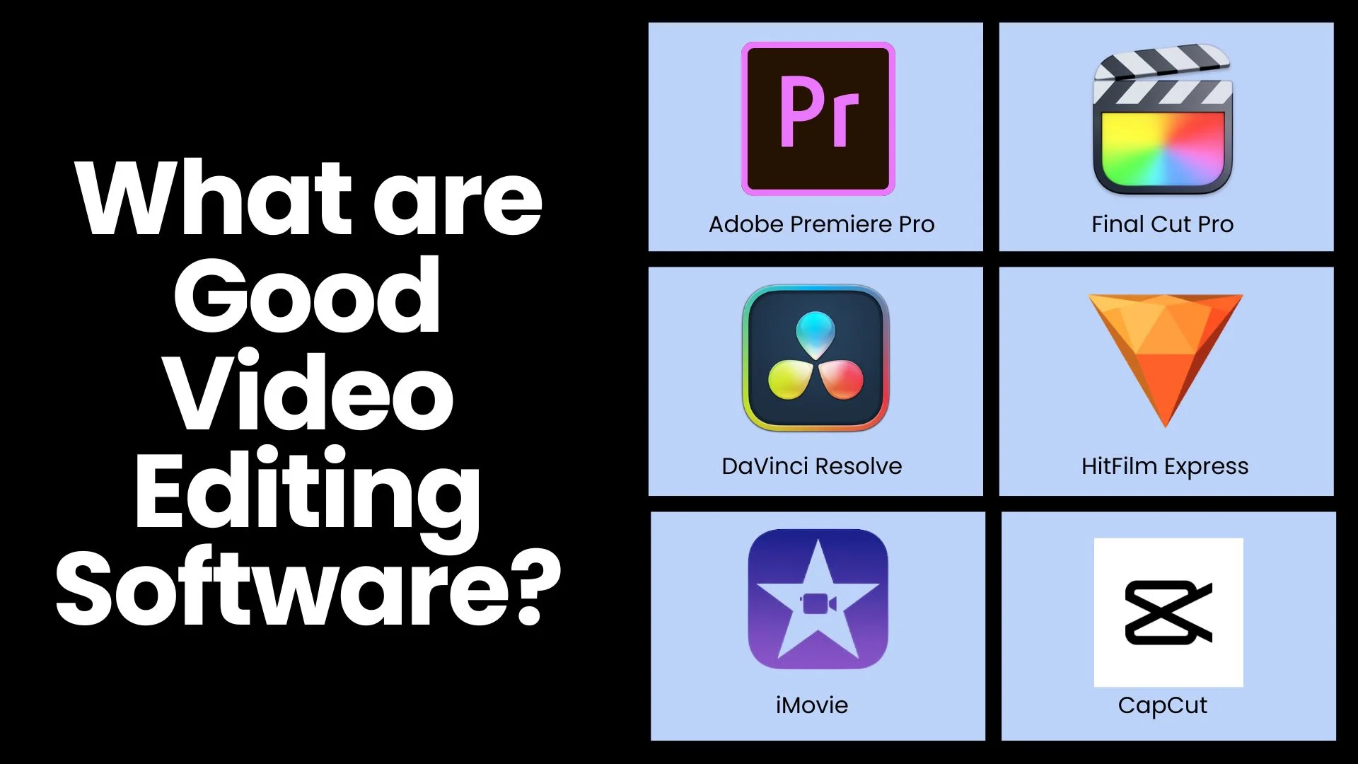 What Are Good Video Editing Software?