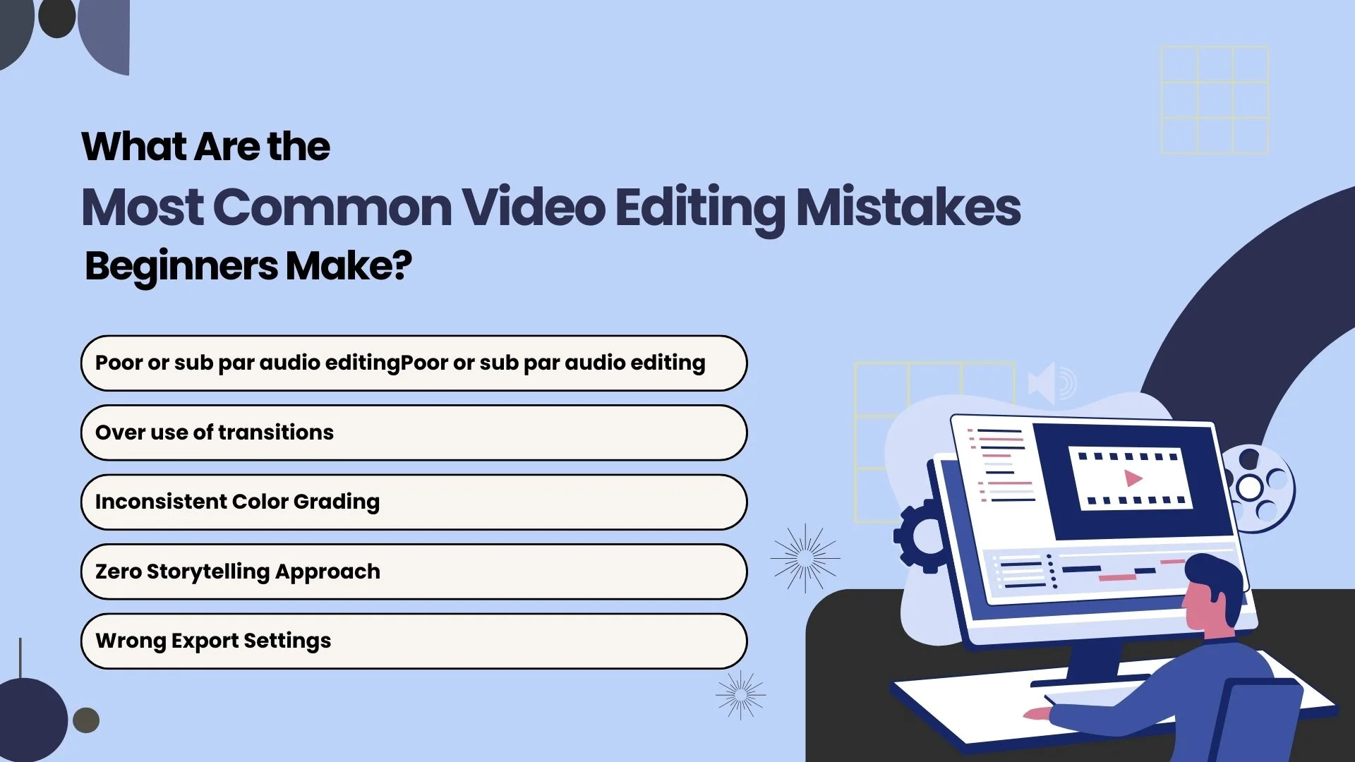 What Are the Most Common Video Editing Mistakes Beginners Make?