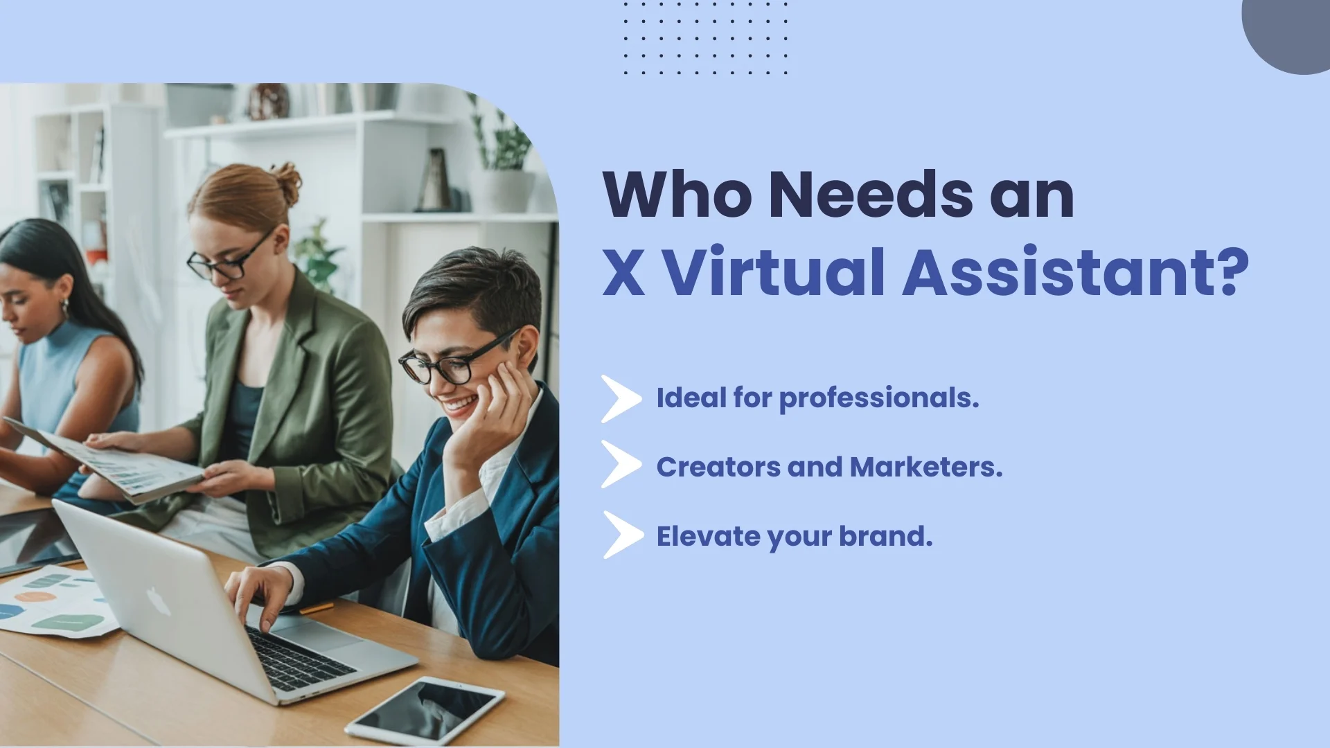 Who Needs an X Virtual Assistant