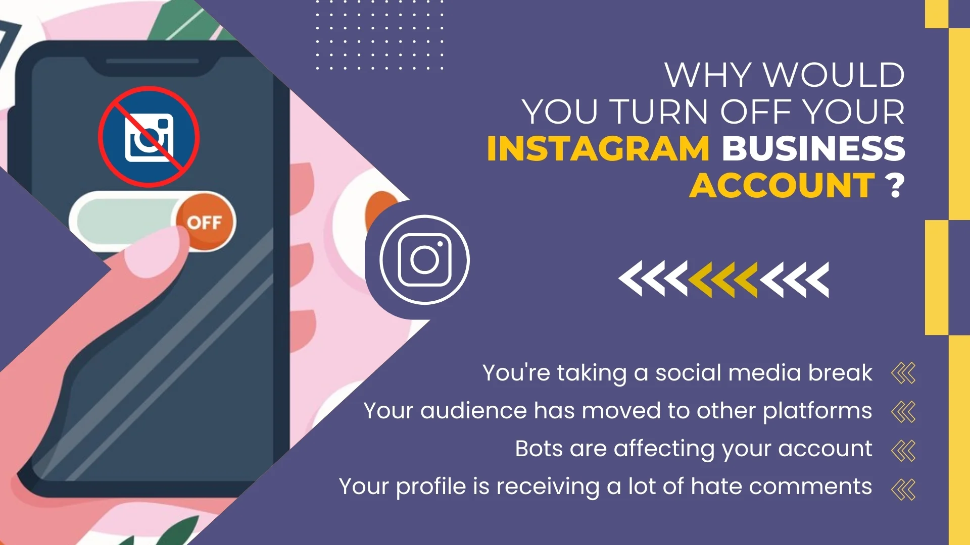 Why Would You Turn Off Your Instagram Business Account?