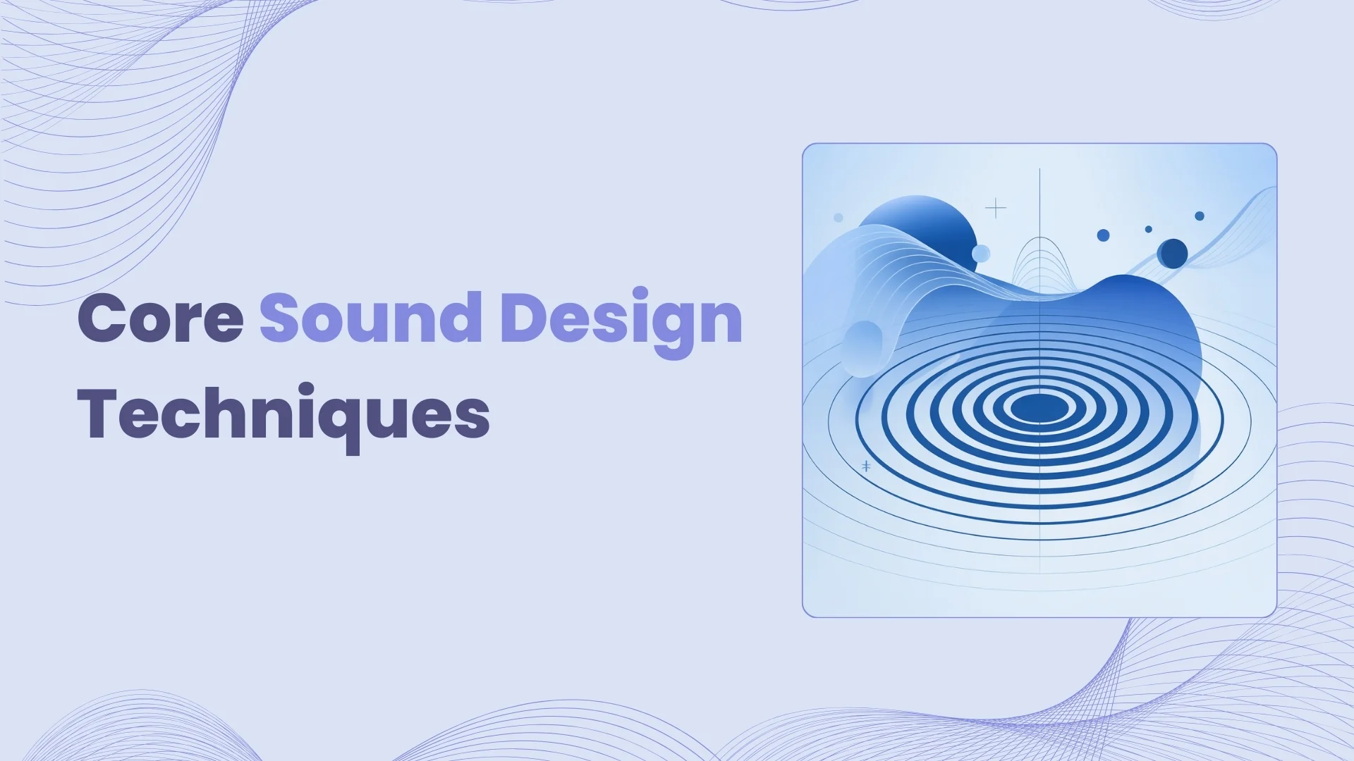 Core Sound Design Techniques