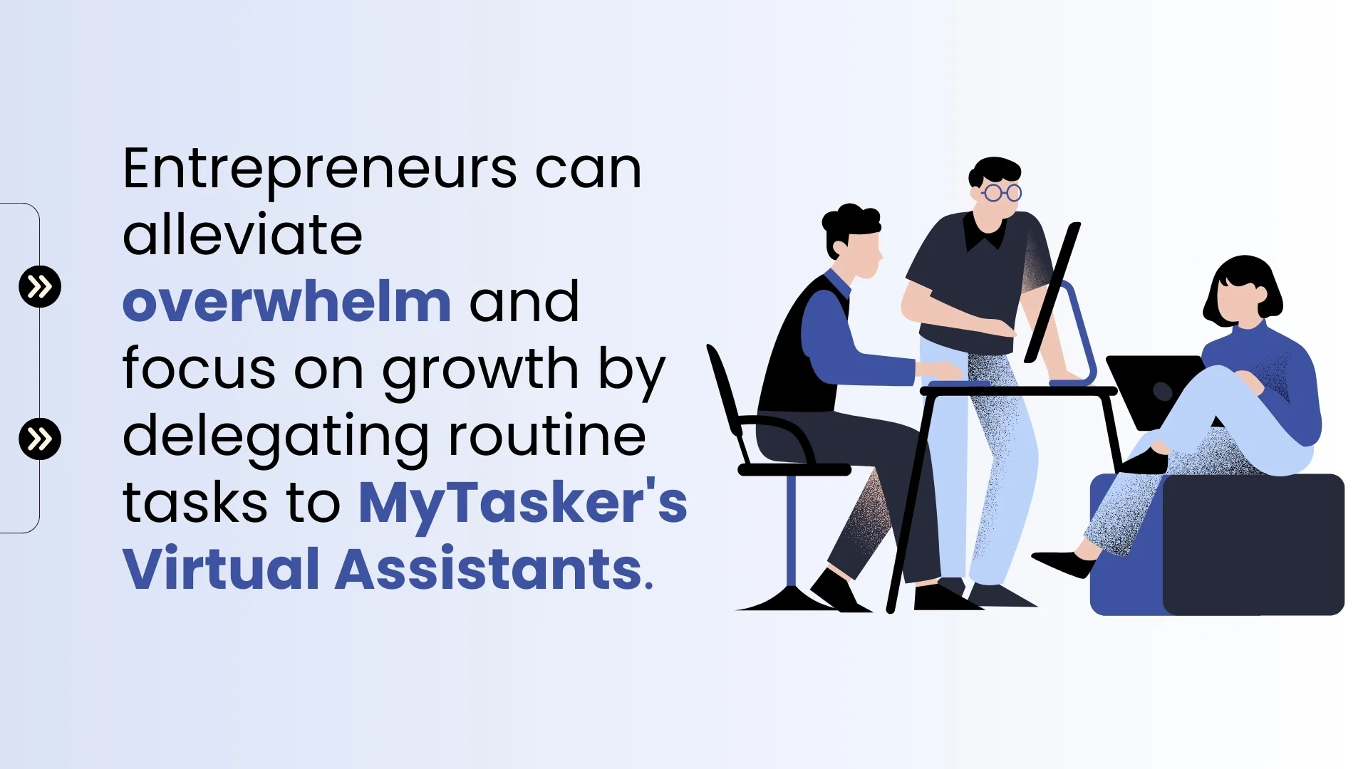 Delegate tasks with MyTasker Virtual Assistants