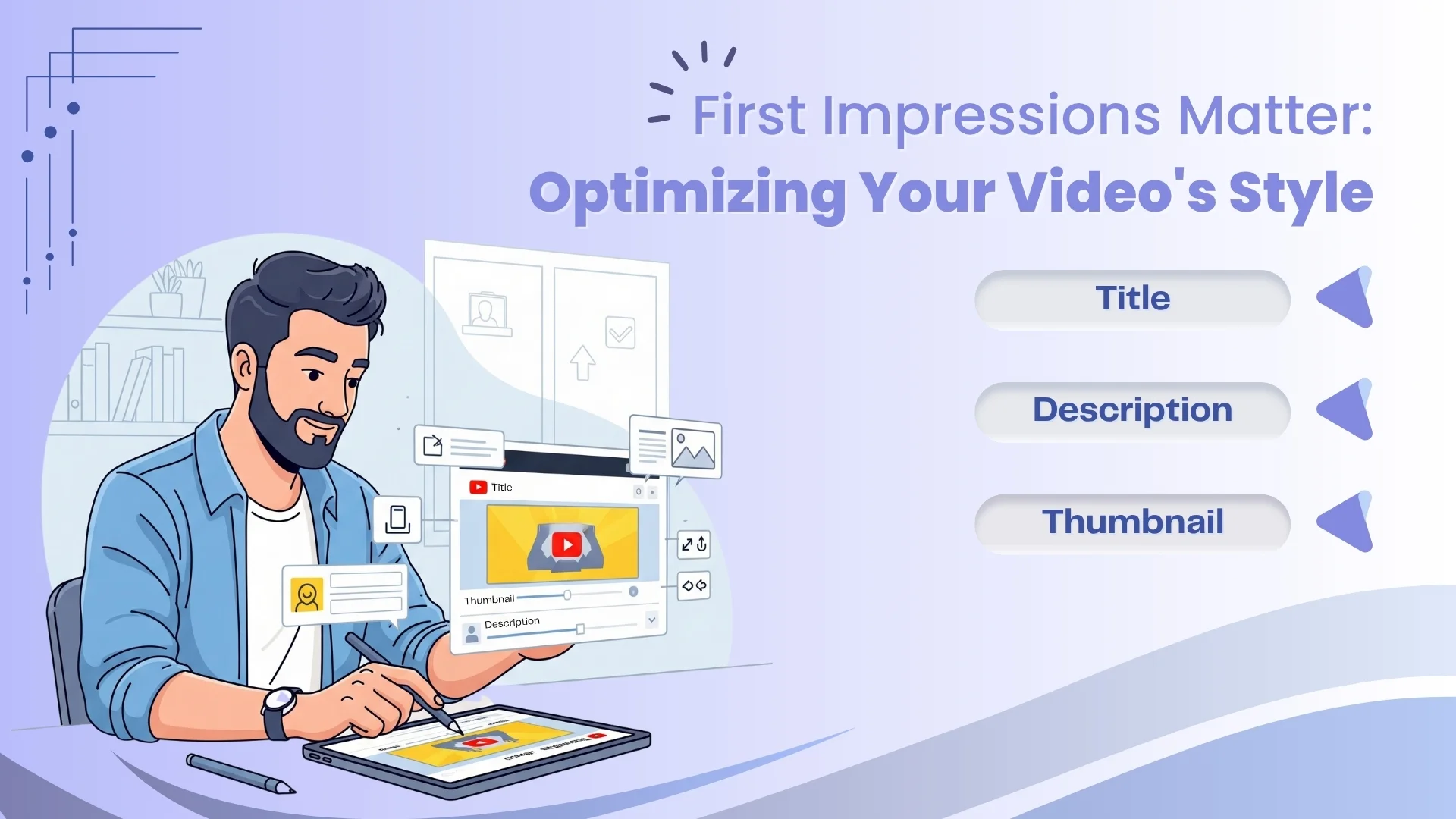 First Impressions Matter - Optimizing Your Video's Style