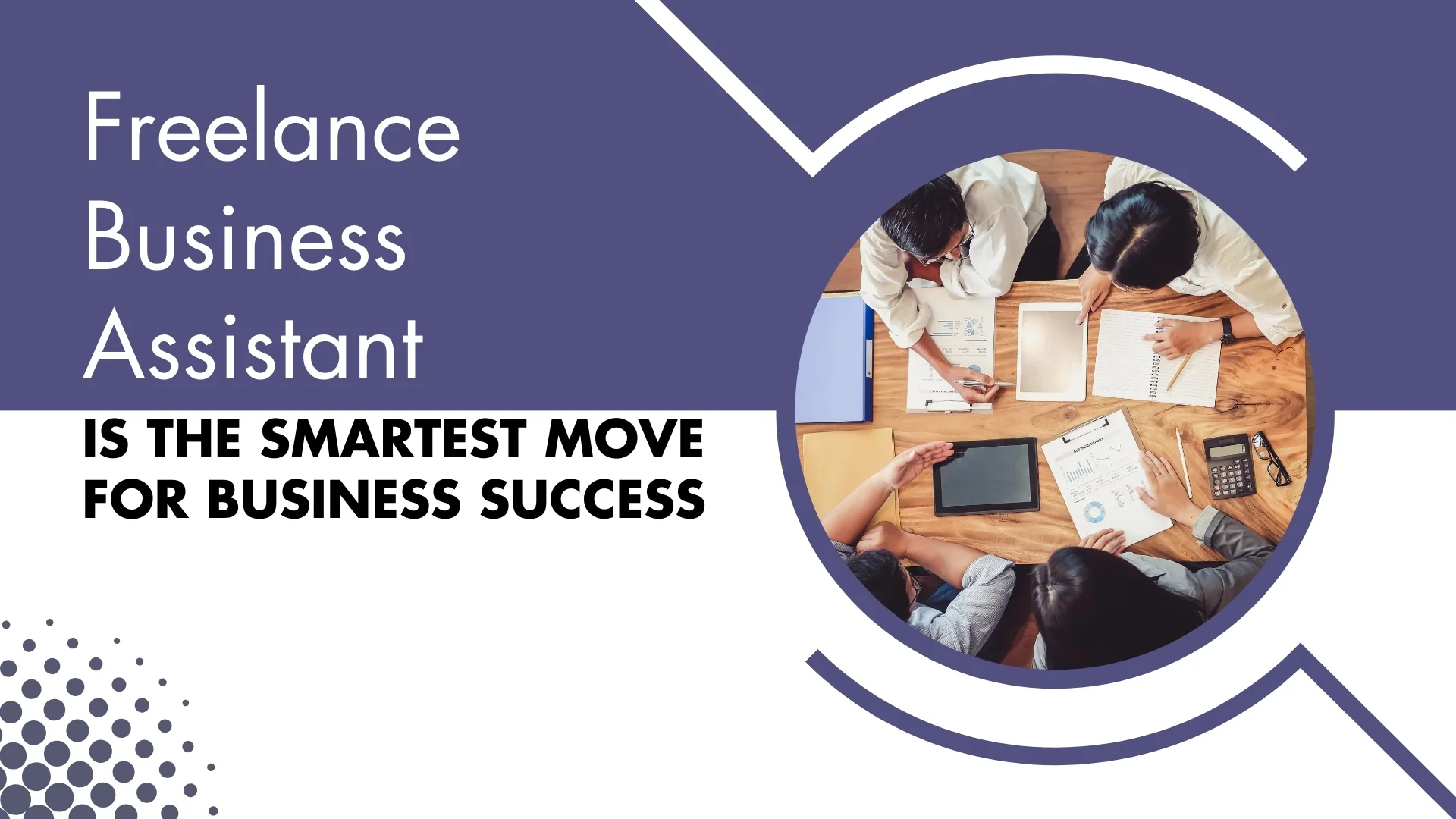 Freelance Business Assistant is the smartest move for business success