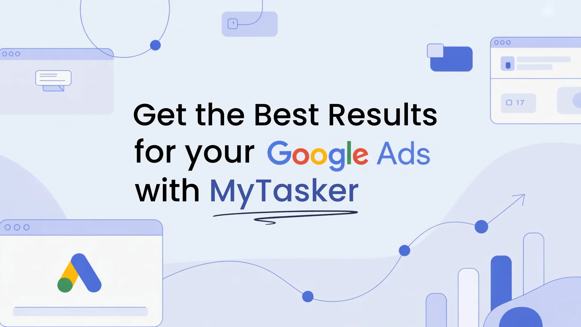 Get the Best Results for your Google Ads with MyTasker