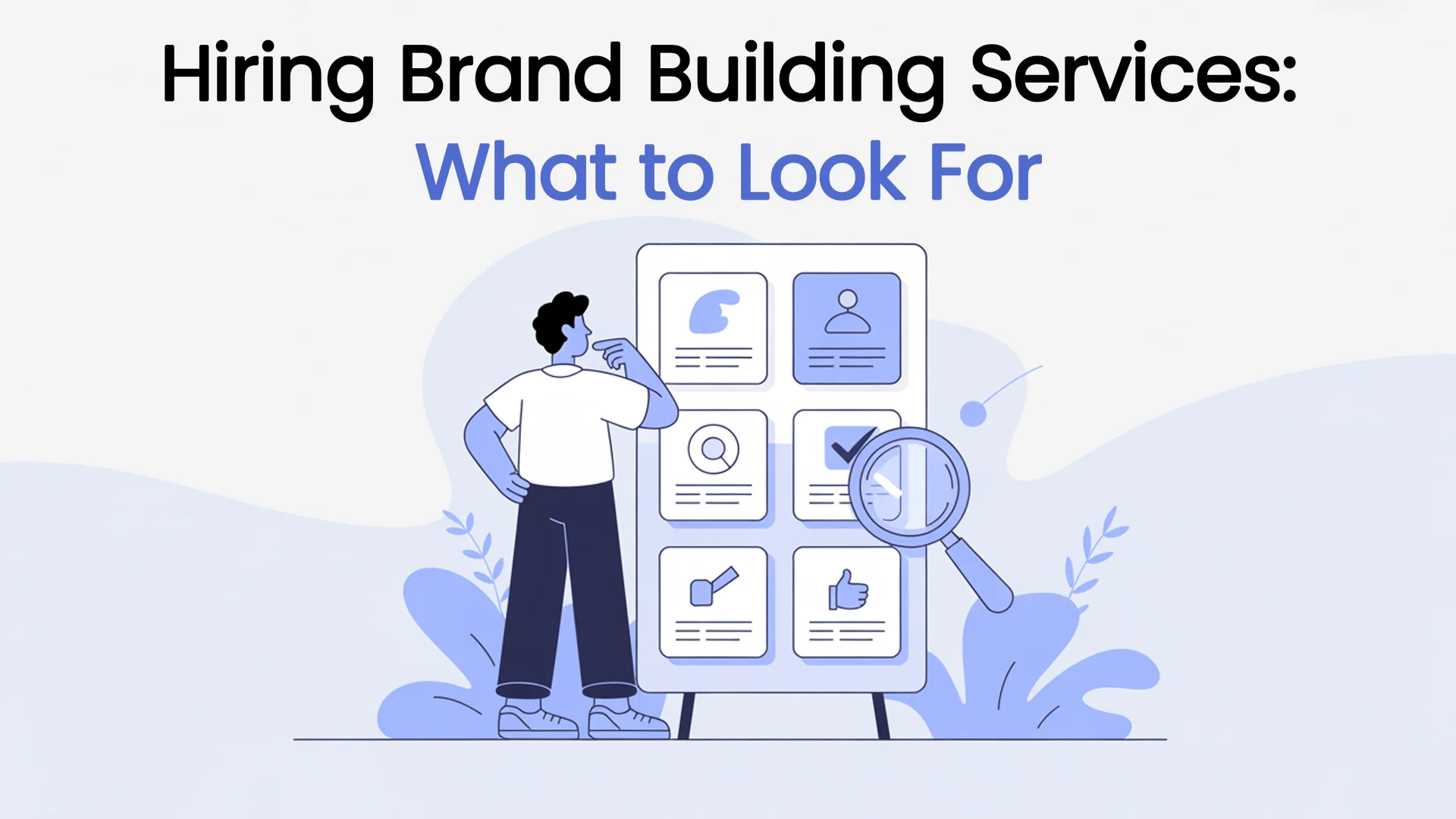 Hiring Brand Building Services - What to Look For