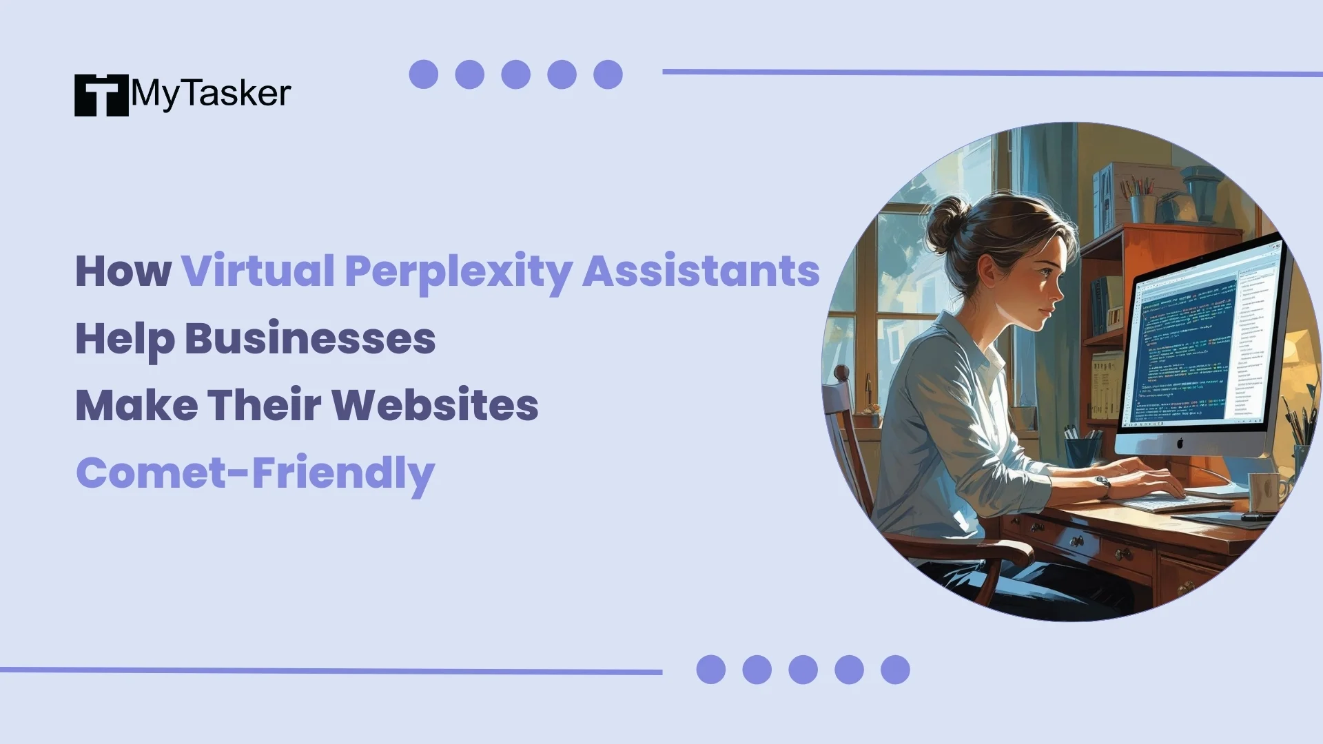 How Virtual Perplexity Assistants Help Businesses Make Their Websites Comet-Friendly