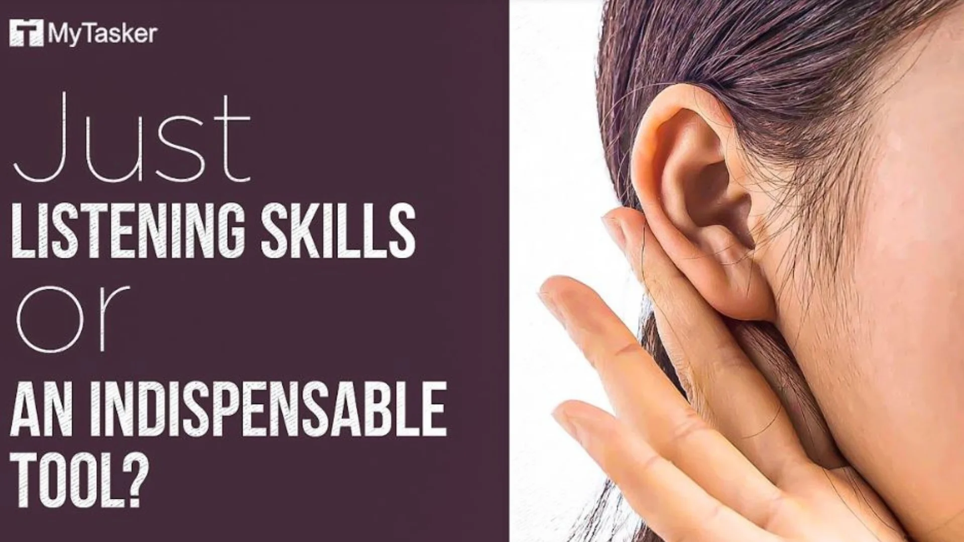 Just Listening Skills or An indispensable Tool?
