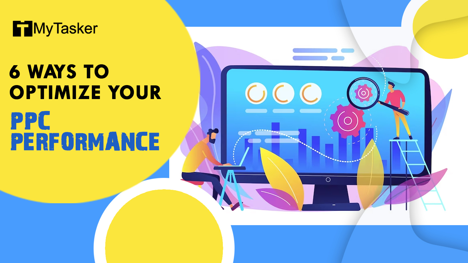 6 Ways To Optimize Your PPC Performance