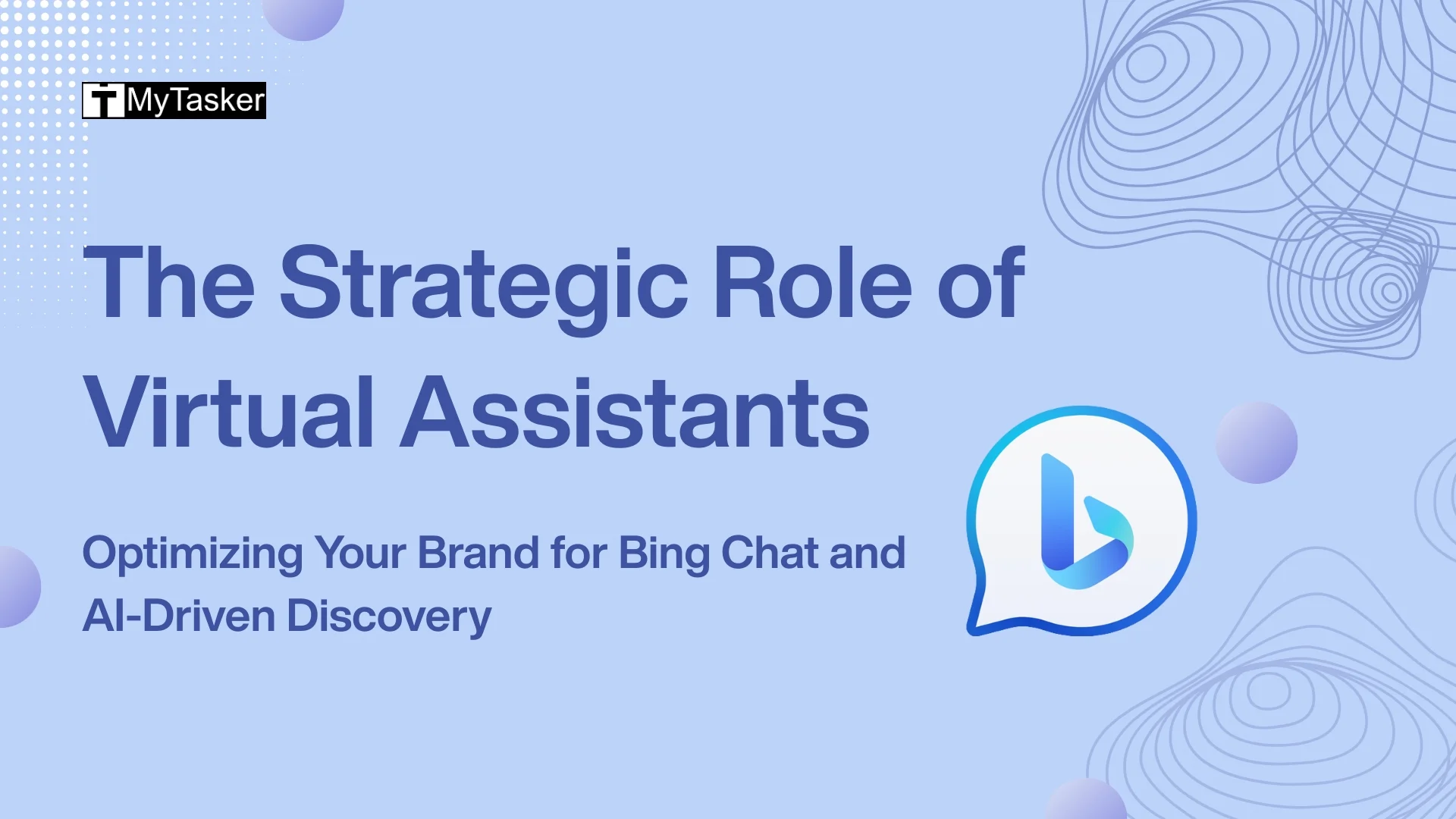 The Strategic Role of Virtual Assistants in Optimizing Your Brand for Bing Chat and AI-Driven Discovery