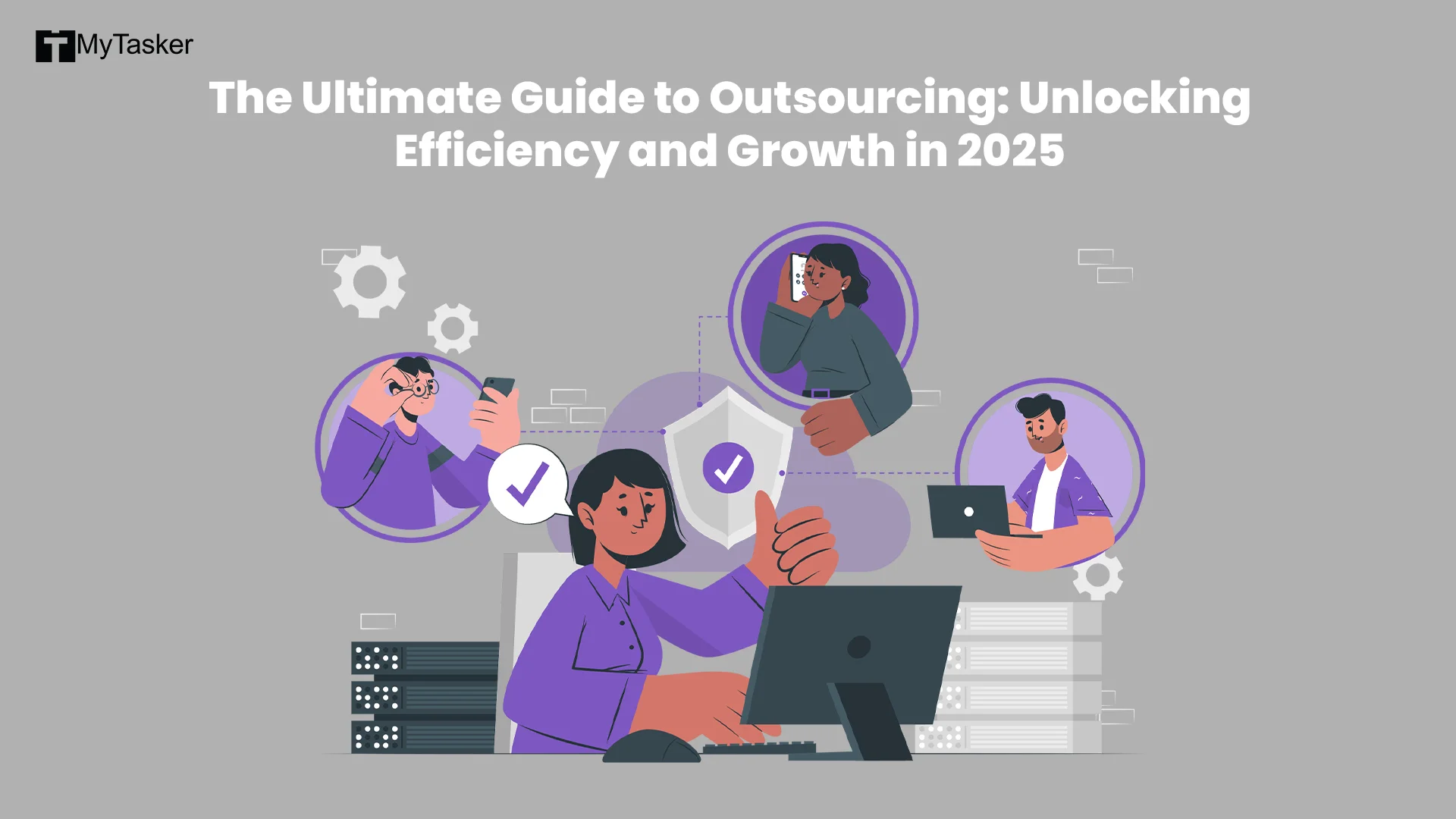 The Ultimate Guide to Outsourcing: Unlocking Efficiency and Growth in 2026