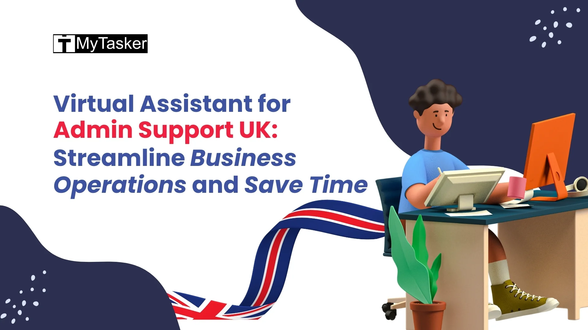 Virtual Assistant for Admin Support UK: Streamline Business Operations and Save Time