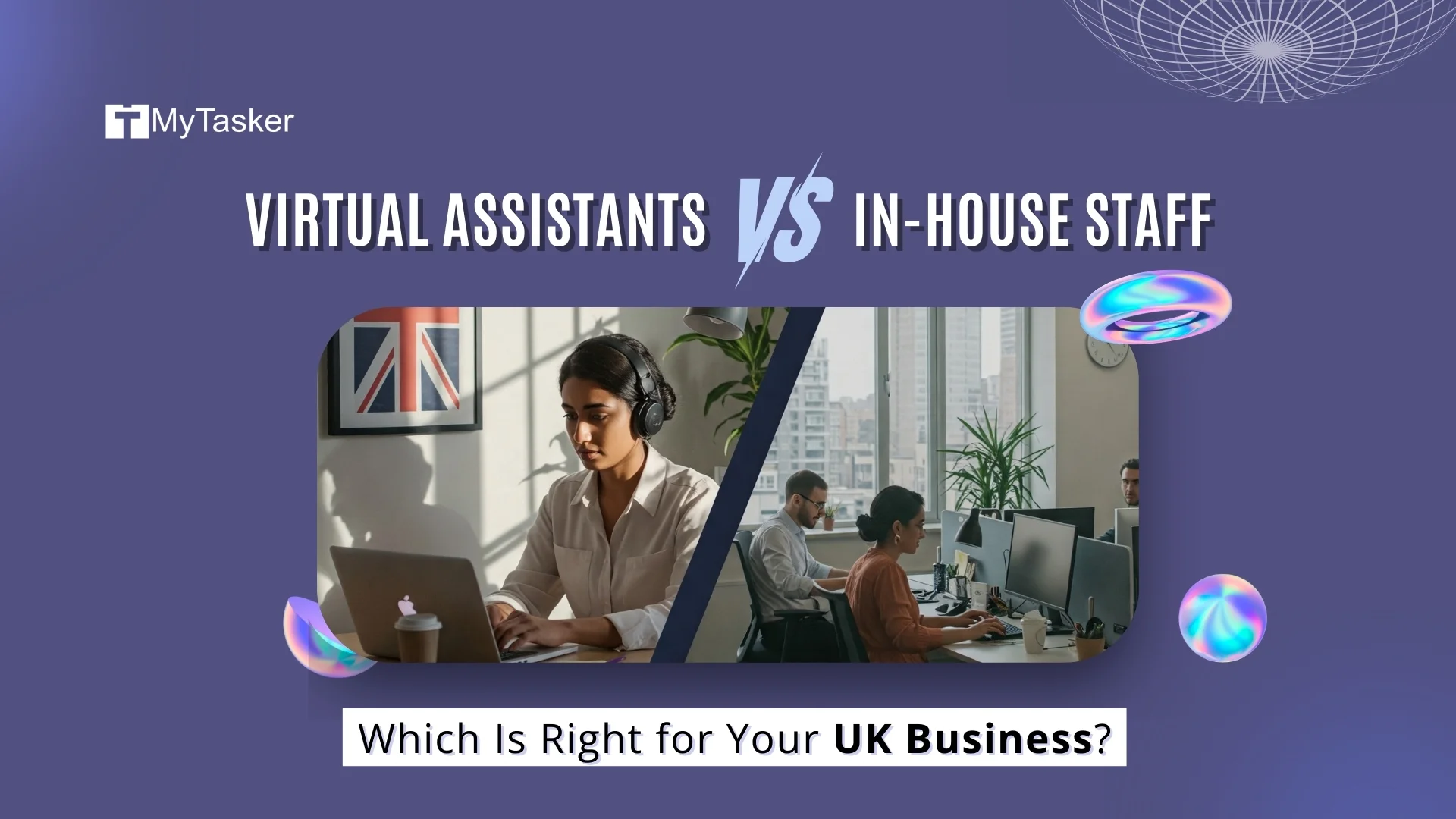 Virtual Assistants vs. In-House Staff - Which Is Right for Your UK Business?