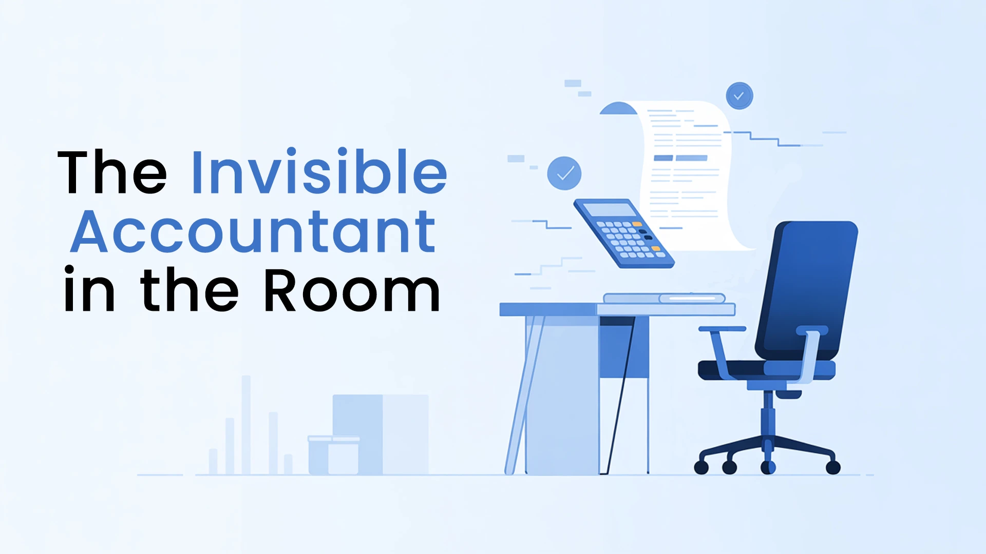 The Invisible Accountant in the Room