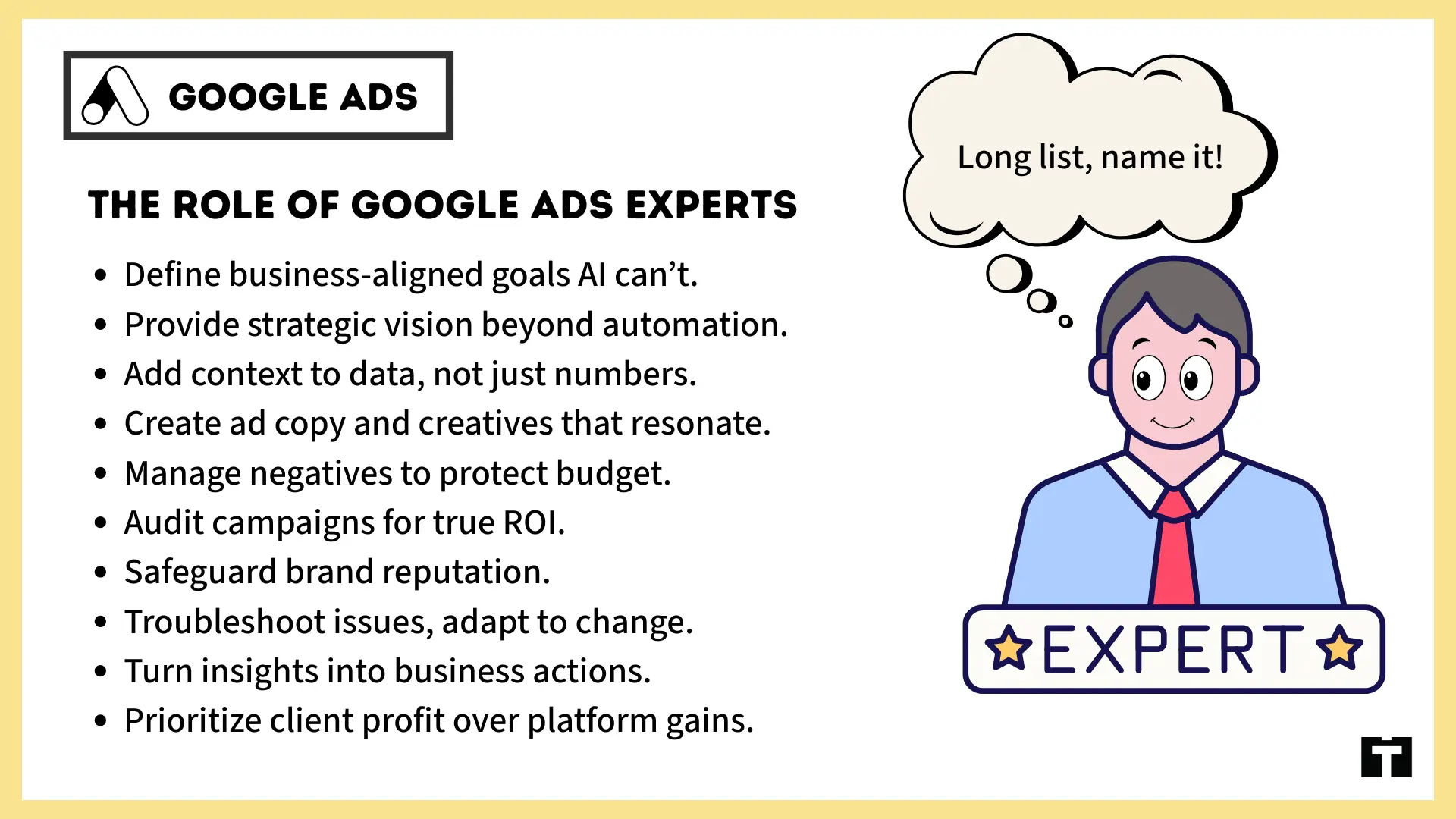 The role of Google Ads experts highlighting strategic vision, campaign audits, ad copy creation, budget protection, and ROI optimization beyond AI automation.