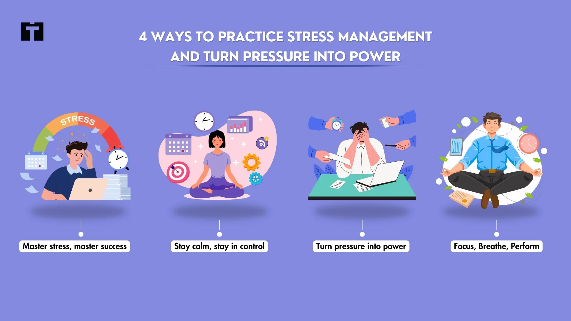 4 ways to practice stress management and turn pressure into power