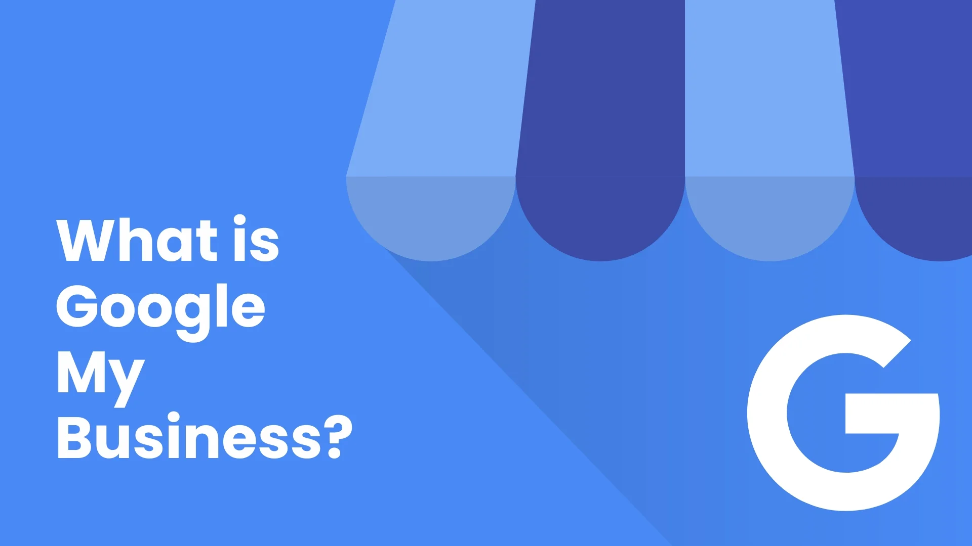 What is Google My Business?