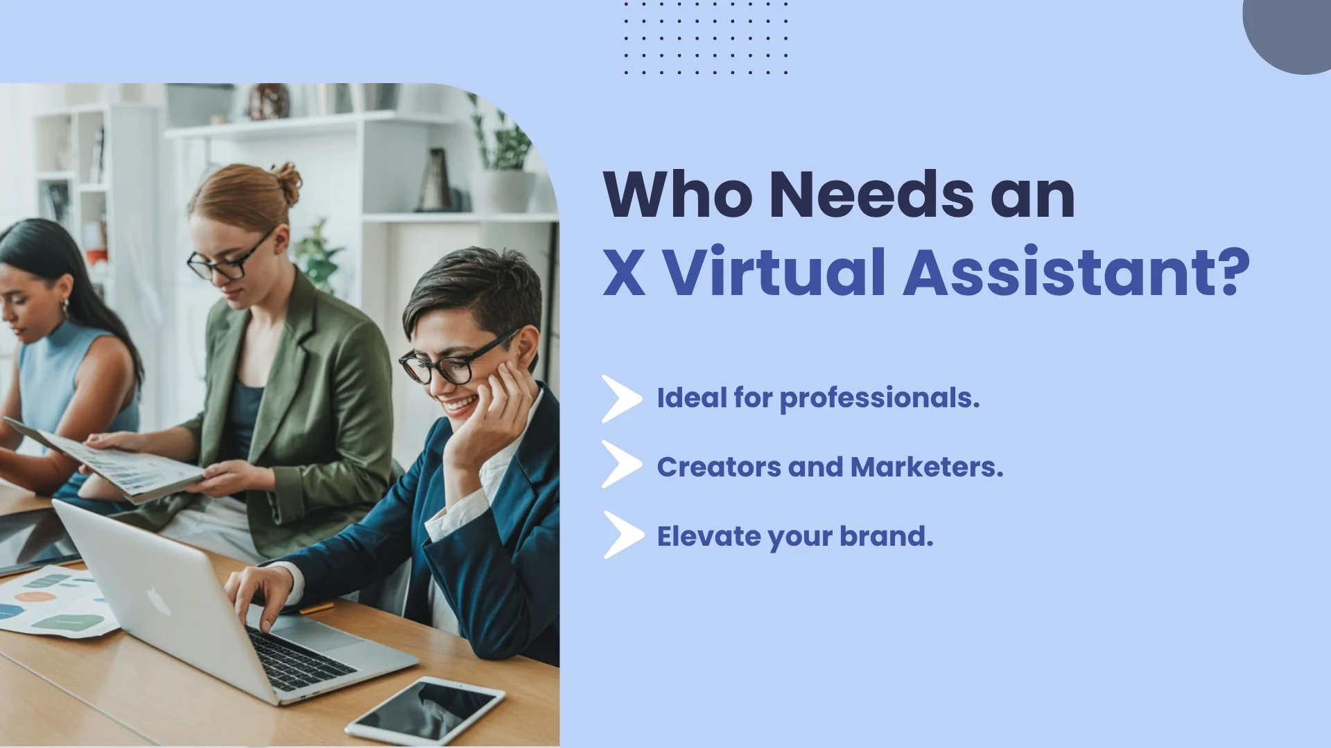 Who Needs an X Virtual Assistant